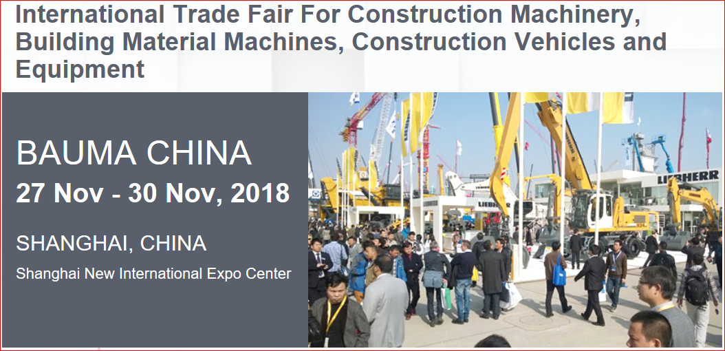 Bauma China Nov 27-30, 2018